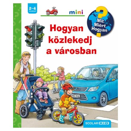 Hogyan közlekedj a városban – Mit? Miért? Hogyan? Mini (25.)